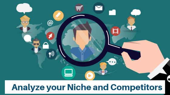 anaylze your niche and competition