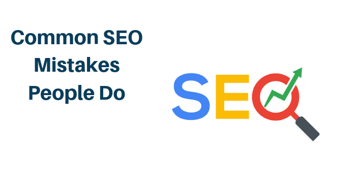 Common SEO Mistakes People Do
