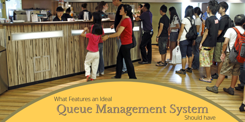 What Features an Ideal Queue Management System Should Have