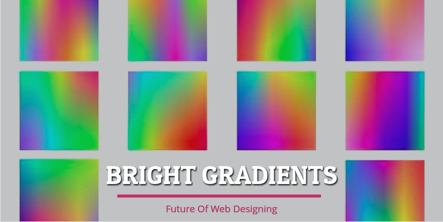 How Bright Gradients Are The Future Of Web Designing