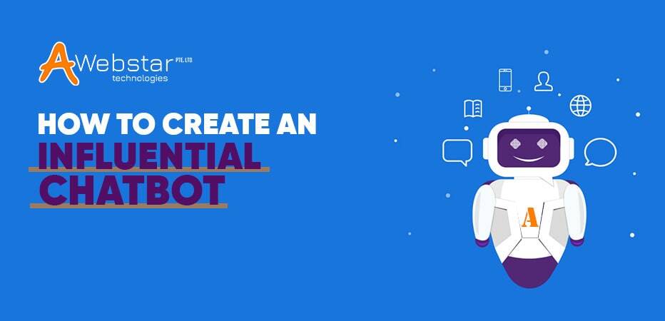 Create Influential Chatbot