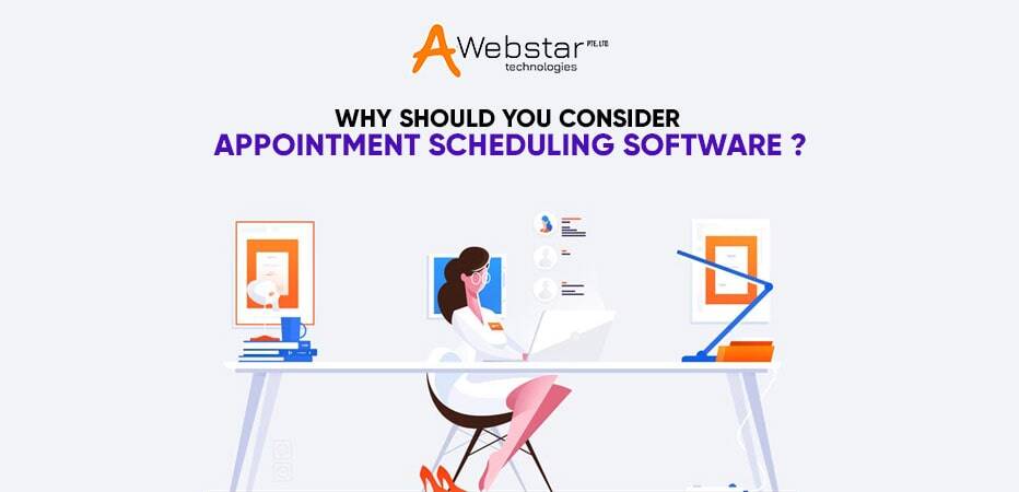Why Should You Consider Appointment Scheduling Software