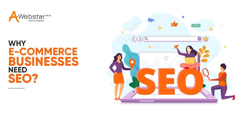 Why E-commerce Businesses Need SEO