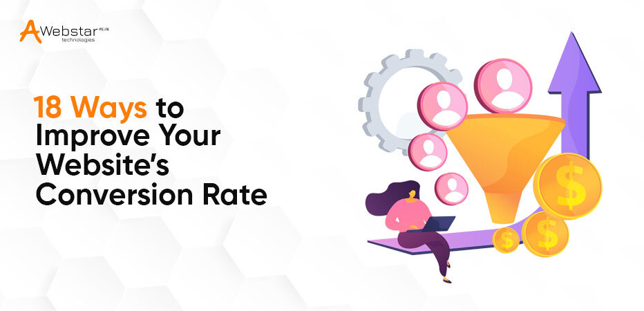 18 Ways to Improve Your Website’s Conversion Rate