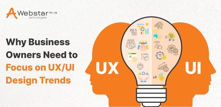 Why Business Owners Need to Focus on UX/UI Design Trends