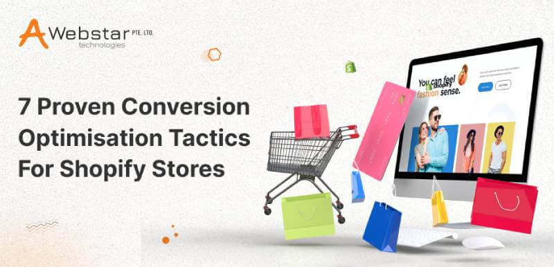 7 Proven Conversion Optimisation Tactics for Shopify Stores
